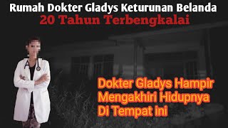 RUMAH MILIK SEORANG DOKTER GLADYS KETURUNAN BELANDA,20 TAHUN TERBENGKALAI,MAJALENGKA