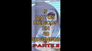 PARTE 2 - Datos curiosos de medicina ¿Sabías alguno?