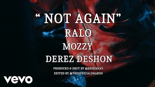 Ralo Ft. Bigga Rankin, Derez De'Shon, Mozzy - Not Again