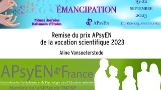 Remise du prix APsyEN de la vocation scientifique - Aline Vansoeterstede