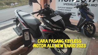 cara pasang keyless pcx adv 160 di motor honda all new vario 125 2023 keatas