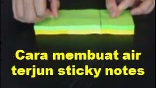 Unik, Cara membuat air terjun sticky notes