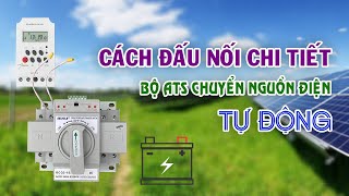 Cách đấu nối - lắp đặt bộ ATS chuyển nguồn điện tự động khi mất điện