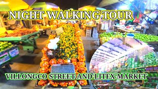 NIGHT WALKING TOUR , VILLONGCO STREET and LITEX MARKET