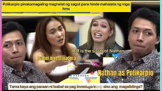 PPB ADULTS; TAMA KAYA ANG PAG INVESTIGA NI ISABEL SA MGA HMS AT POLIKARPIO  GALING MAGTWIST NG SAGOT