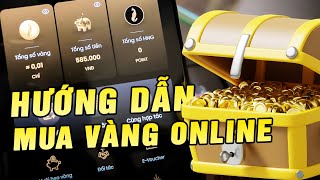 Hướng Dẫn Mua VÀNG ONLINE TÍCH LUỸ Tại Hana Gold | Lần Đầu Mua Vàng Online | Hồ Mạnh Thắng