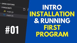 TypeScript Tutorial  - Introduction, First TypeScript Program