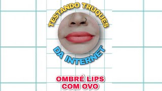 OMBRÉ LIPS com OVO? 😯🤔 #shorts #maquiagem #truques #dicas #ombrelips