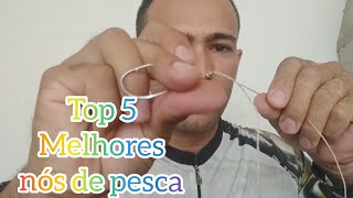 Top5 melhores nós que todo pescador precisa conhecer.