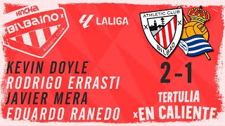 Tertulia "En caliente" / Athletic Club - Real Sociedad / 20ª jornada Liga 23/24 / Sábado 13/01/24