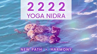 2222 Guided Yoga Nidra (Yogic Sleep) + Reiki | New Path Balance & Harmony