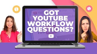 YouTube Content Workflow - ASK US ANYTHING!