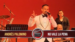 ANDRÉS PALOMINO - NO VALE LA PENA (CONCIERTO UN SOLO CORAZÓN 2023) AVPRO RECORDS