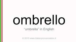 Correct Italian pronunciation of ombrello, umbrella