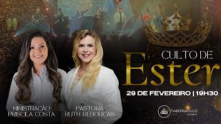 CULTO DE ESTER - 19:30h - 29/02/2024 -QUINTA-FEIRA