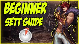 BEGINNER SETT GUIDE SEASON 10 IN 5 MINUTES| league of legends guide how to sett!