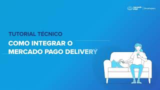 Mercado Pago Delivery | Como integrar o Mercado Pago Delivery