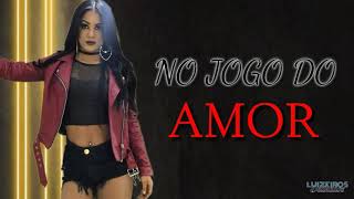 Luiza Ketilyn, Delikada - No Jogo do Amor | Lyrics Video (Lançamento 2020)