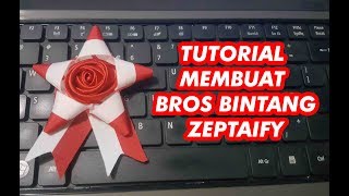 Tutorial Membuat Bros Bintang Tema 17 Agustus an By zeptaifyx