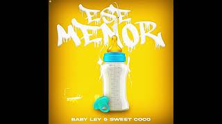 Baby Ley & Sweet Coco - ESE MENOR (Prod by. Adonke Music)