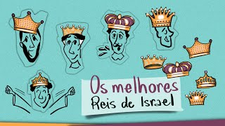 Os Cinco Melhores Reis de Israel - Aplicativo da Bíblia