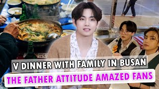 BTS'V Dinner With Family in Busan, Father's attitude leaked by restaurant staff