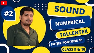 SOUND 02 | WAVE MOTION NUMERICAL QUESTION |TALLENTEX 2022 | CLASS 9 & 10 | FIITJEE FORTUNE40 | NTSE