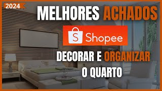 ACHADOS BARATOS DA SHOPEE PARA DECORAR E ORGANIZAR SEU QUARTO PRODUTOS ESSENCIAIS E ESTILOSOS