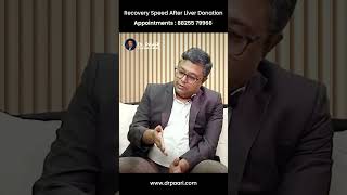 Recovery Speed After Liver Donation | கல்லீரல் தானம் மீட்பு நேரம் | #shorts