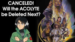 Will The ACOLYTE be deleted?