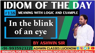 #138 "In the blink of an Eye" | Idiom of the Day | Meaning | Origin | Examples | Ashwin Sir