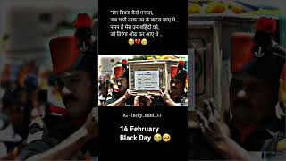 14 Feb Black day for India proud of my Indian 💗army real hero Indian army A army 🫡🇮🇳🫡lover subscribe