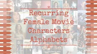 SSOPI Y1 V1 :  Recurring Female Movie Characters Alphabets