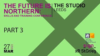 Future is Northern Skills and Training Conference - Part 3