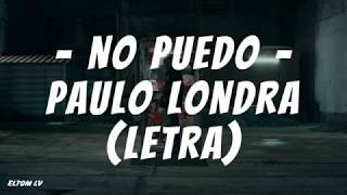 Paulo Londra - No Puedo (Letra)