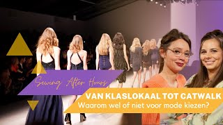 Van klaslokaal tot catwalk. Waarom wel of niet voor mode kiezen?