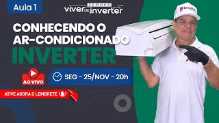 Aula #1 — Conhecendo o Ar Condicionado Inverter | 25/nov às 20h