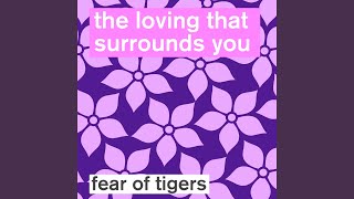 The Loving That Surrounds You