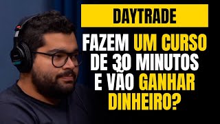 DAY TRADING é uma ilusão vendida aos desinformados | Podcast #Shorts