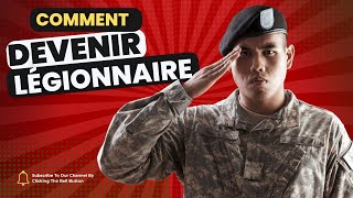 Comment devenir Légionnaire