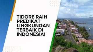 Tidore Nomor 1! Kota dengan Kualitas Lingkungan Hidup Terbaik 2023