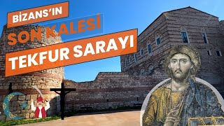 Bizans'ın Son Kalesi: Tekfur Sarayı (Porfirogennetos)