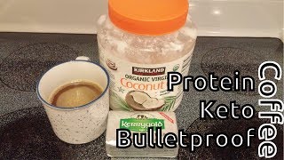 Protein Coffee / Keto Coffee / Bulletproof Coffee