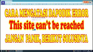 Mengatasi Dapodik Error | Dapodik Error This site can’t be reached