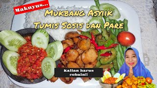 Mukbang tumis sosis lada hitam.tumis pare.sambel dan lalaban‼️rasa nya gurih- gurih nyoi ❤️