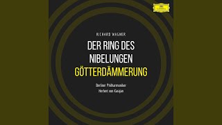 Wagner: Götterdämmerung, Act I Scene 2: Hast du, Gunther, ein Weib?