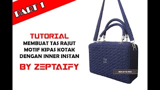 Tutorial Membuat Tas Rajut Kotak Dengan Inner Instan By Zeptaify