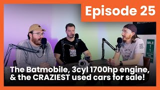 The Batmobile, Koenigsegg's 3cyl 1700hp engine, and the CRAZIEST used cars for sale! - Episode 25