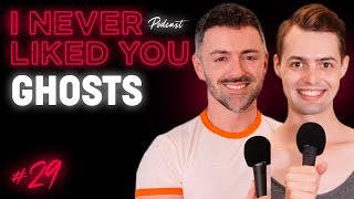 Ghosts - Matteo Lane & Nick Smith - I Never Liked You Ep 29