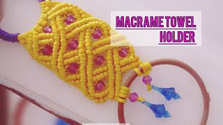 NEW PATTERN...How To Make Macrame Towel Holder //Macrame Napkin holder